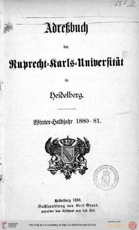 Adreßbuch der Ruprecht-Karls-Universität in Heidelberg im Wintersemester 1880/1881 bis Sommersemester 1885
