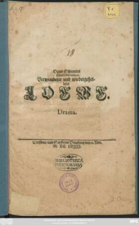 David Schirmers Churf. Bibliothec. Verwundeter und wiedergeheileter Loewe : Drama
