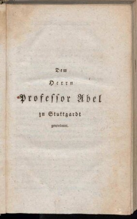 Dem Herrn Professor Abel zu Stuttgardt gewiedmet.