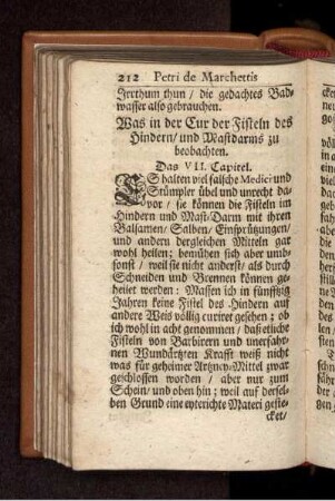Was in der Cur der Fisteln des Hindern/ und Mastdarms zu beobachten. Das VII. Capitel.