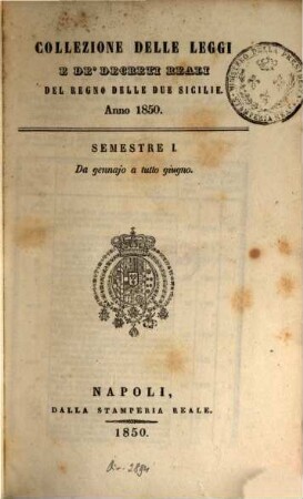 Collezione delle leggi e decreti emanati nelle provincie continentali dell'Italia meridionale. 1850