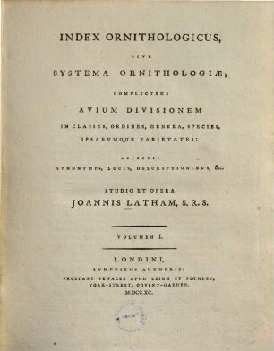 Index ornithologicus sive systema ornithologiae : complectens avium divisionem in classes, ordines, genera, species ..., 1