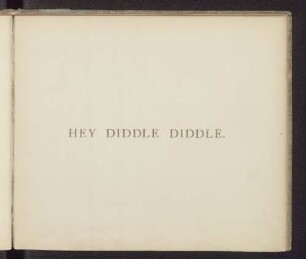 Hey Diddle Diddle.