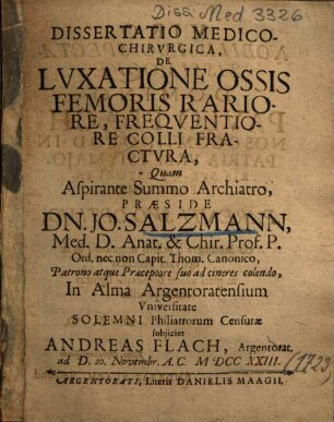 Dissertatio Medico-Chirvrgica, De Lvxatione Ossis Femoris Rariore, Freqventiore Colli Fractvra