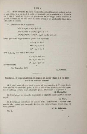 Riproduciamo le segmenti quistioni già proposte nei passati voluni, e di cui finora non ci son pervenute soluzieni.