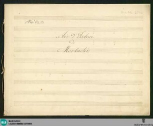 ?Tebaldo e Isolina?. Excerpts - Don Mus.Ms. 2540 : V, orch; BruM 25