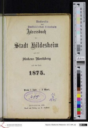 Adressbuch der Stadt Hildesheim und des Fleckens Moritzberg auf das Jahr 1875.
