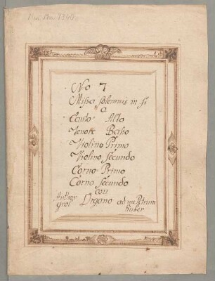 Masses, V (4), orch, org, F-Dur - BSB Mus.ms. 7340 : [cover title:] No 7 // Missa Solemnis in F // a // Canto Alto // Tenore Basso // Violino Primo // Violino Secundo // Corno Primo // Corno Secundo // con // Organo. // Author // Grol [!]