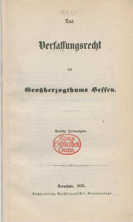 Das Verfassungsrecht des Großherzogthums Hessen