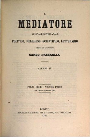 Il Mediatore : giornale settimanale politico, religioso, scientifico, letterario. 4,[1]. 1865