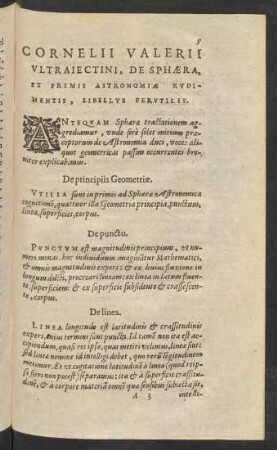 Cornelii Valerii Ultraiectini, De Sphaera, Et Primis Astronomiae Rudimentis, Libellus Perutilis.