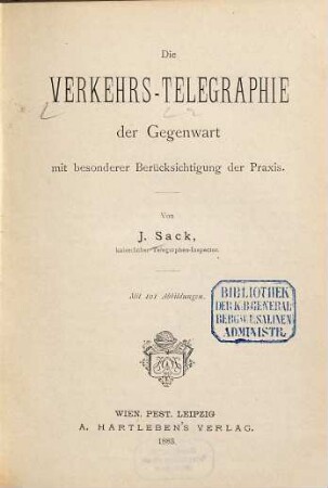 Die Verkehrs-Telegraphie der Gegenwart : mit besonderer Berücksichtigung der Praxis