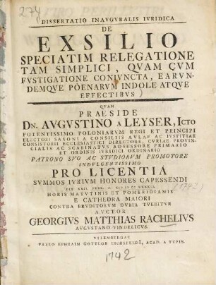 Dissertatio Inauguralis Iuridica De Exsilio Speciatim Relegatione Tam Simplici, Qvam Cvm Fvstigatione Conivncta, Earvndemqve Poenarvm Indole Atqve Effectibvs