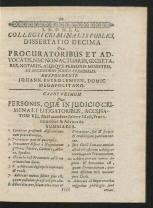 Dissertatio Decima De Procuratoribus Et Advocatis, Nec Non Actuariis, Secretariis, Notariis ... Respondente Johann. Petro Lemken