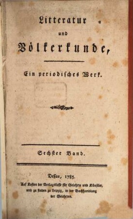 Litteratur und Völkerkunde : ein periodisches Werk. 6, 6. 1785