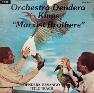 Orchestra Dendera Kings "Marxist Brothers" "Dendera Resango Title Track"