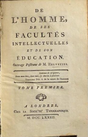 De L'Homme, De Ses Facultés Intellectuelles Et De Son Éducation, 1