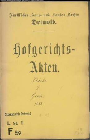 Flörken, Henrich, Dr. jur. gegen Henrich Grote zu Niederntalle - Schuldforderung