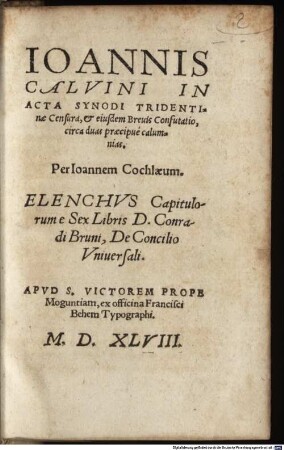 Joannis Calvini in acta Synodi Tridentinae Censura et eiusdem brevis confutatio