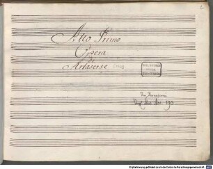 Artaserse - BSB Mus.ms. 151 : [spine title:] OPERA // DI // ARTASERSE // ATTO // I