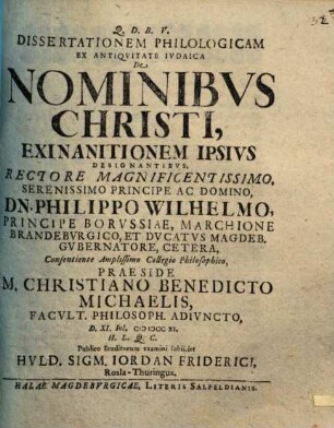 Dissertationem Philologicam Ex Antiqvitate Ivdaica De Nominibvs Christi, Exinanitionem Ipsivs Designantibvs