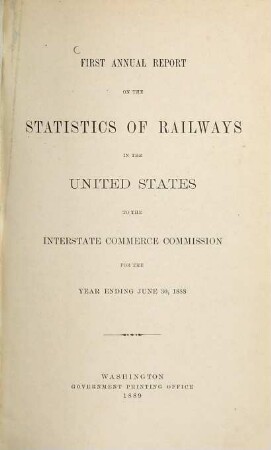 Annual report on the statistics of railways in the United States. 1. 1888 (1889)