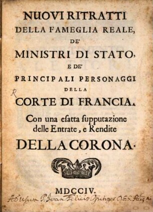 Nuovi ritratti della fameglia reale de'ministri di Stato