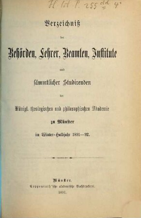 Verzeichniss der Behörden, Lehrer, Beamten, Institute und Studirenden der Königl. Theologischen und Philosophischen Akademie zu Münster. 1891/92, WS