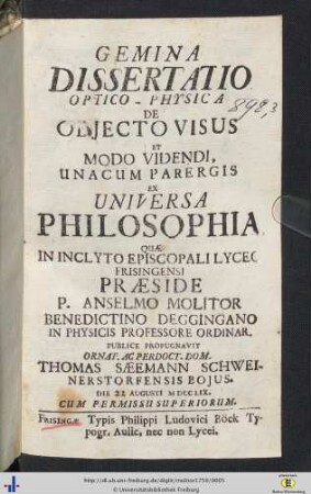 Gemina Dissertatio Optico-Physica De Objecto Visus Et Modo Videndi : Unacum Parergis Ex Universa Philosophia
