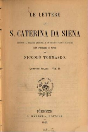 Le lettere di S. Caterina da Siena : ridotte a miglior lezione e in ordine nuovo disposte, 2