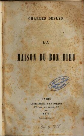 La maison du bon Dieu : (Enthält S. 191 - 310: Le pardon.)