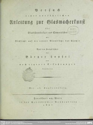 1: Versuch einer ausführlichen Anleitung zur Glasmacherkunst für Glashüttenbesitzer und Cameralisten