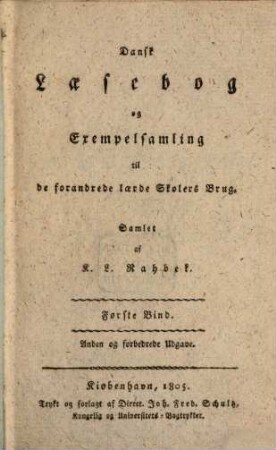 Dansk Laesebog og Exempel-samling : til de forandrede loerde Skolers Brug, 1