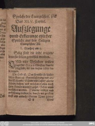 Das XLV. Capitel. Auszlegunge vnnd Erklerunge etzlicher Sprüche aus den Heiligen Euangelisten/