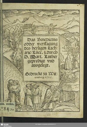 Das Benedictus odder weyssagung des heyligen Zach=arie, Luce. j.