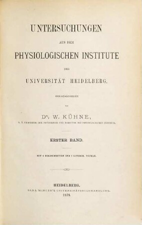 Untersuchungen aus dem physiologischen Institute der Universität Heidelberg : Herausgegeben von W. Kühne. 1