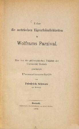 Ueber die metrischen Eigenthümlichkeiten in Wolframs Parzival
