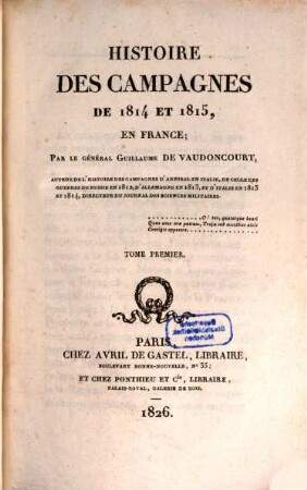 Histoire des campagnes de 1814 et 1815, en France. 1