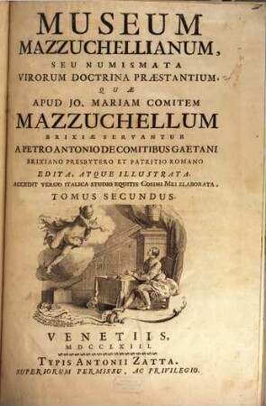 Museum Mazzuchellianum : seu numismata virorum doctrina praestantium, Quæ Apud Jo. Mariam Comitem Mazzuchellum Brixiæ Servantur. 2