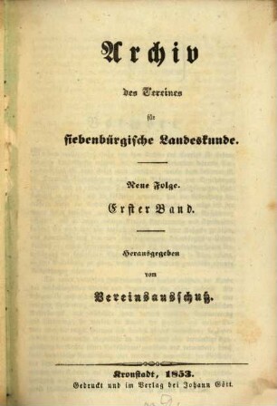 Archiv des Vereins für Siebenbürgische Landeskunde. 1. 1853