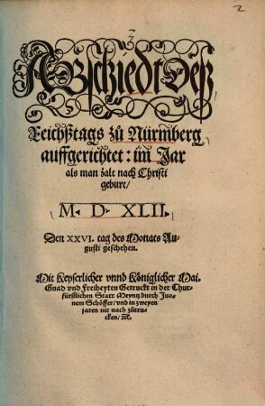 Abschiedt deß Reichßtags zu Nürmberg ... M.D.XLII. den XXVI. tag des Monats Augusti geschehen