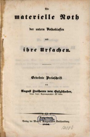Die materielle Noth der untern Volksklassen und ihre Ursachen : gekrönte Preisschrift