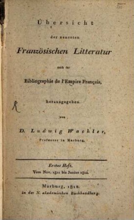 Übersicht der neuesten französischen Litteratur. 1, November 1811 - Juni 1812