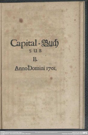 Capital-Buch Sub B. Anno Domini 1701.