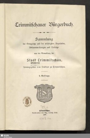 [Hauptband]: Crimmitschauer Bürgerbuch : Sammlung der Ortsgesetze und der wichtigsten Regulative, Bekanntmachungen und Verträge aus der Verwaltung der Stadt Crimmitschau