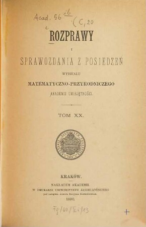 Rozprawy i sprawozdania z posiedzeń Wydziału Matematyczno-Przyrodniczego Akademii Umieje̜tności. 20. 1890