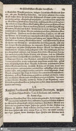 LX. Kaysers Ferdinandi III ferneres Decretum, wegen der FränckischenGrafen Voti & Sessionis in Comitiis, de Anno 1641