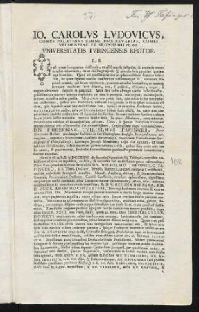 Io. Carolvs Lvdovicvs, Comes Palatinvs Rheni, Dvx Bavariae, Comes Veldenziae Et Sponhemii rel. rel. Vniversitatis Tvbingensis Rector. L. S.