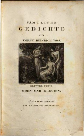 Sämtliche Gedichte, 3. Oden u. Elegien