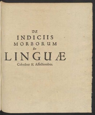 De Indiciis Morborum Ex Linguae Coloribus & Affectionibus.